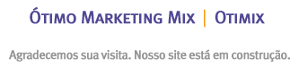 Ótimo Marketing Mix  |  Otimix